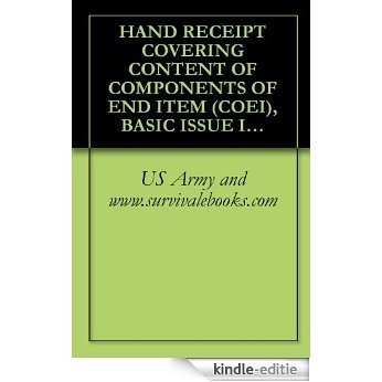 HAND RECEIPT COVERING CONTENT OF COMPONENTS OF END ITEM (COEI), BASIC ISSUE ITEMS (BII), AND ADDITIONAL AUTHORIZATION LIST (AAL) FOR TELEPHONE MONITORING ... 32-5805-201-14&P-HR, 1980 (English Edition) [Kindle-editie]