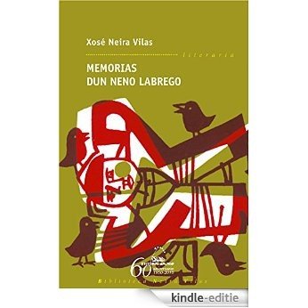 Memorias dun neno labrego (Biblioteca Neira Vilas) [Kindle-editie]