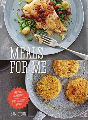 Meals for Me: One Core Ingredient - Two Delicious Meals