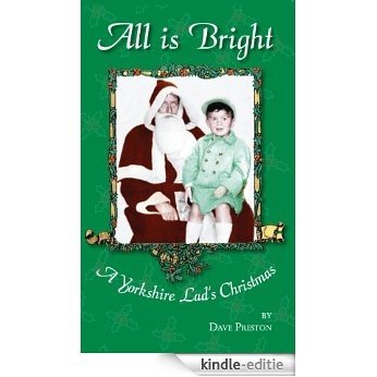 All is Bright - A Yorkshire Lad's Christmas (English Edition) [Kindle-editie]