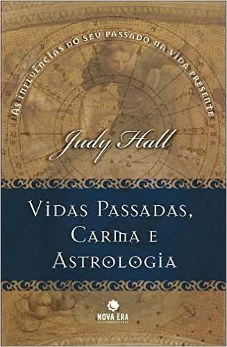 Vidas Passadas, Carma E Astrologia