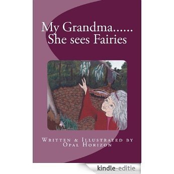 My Grandma......She sees Fairies (English Edition) [Kindle-editie]