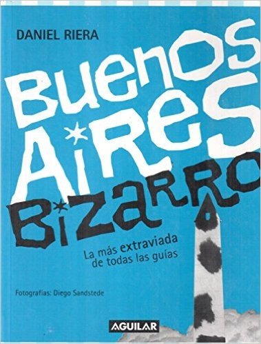 Buenos Aires Bizarro