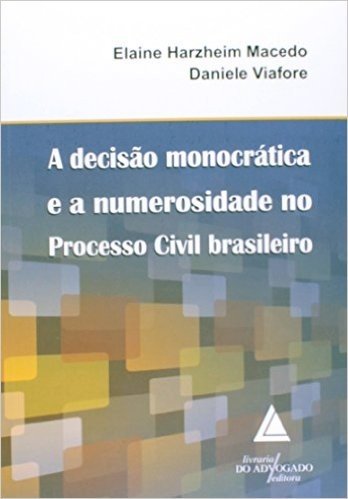 A Decisão Monocrática E A Numerosidade No Processo Civil Brasileiro