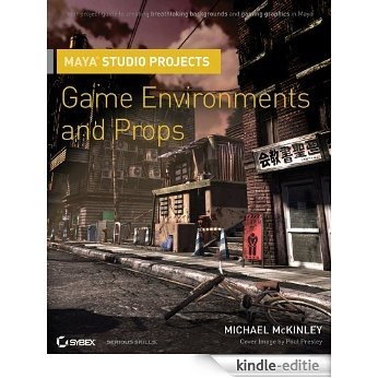 Maya Studio Projects: Game Environments and Props [Kindle-editie]