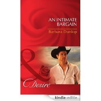 An Intimate Bargain (Mills & Boon Desire) (Colorado Cattle Barons, Book 3) [Kindle-editie]