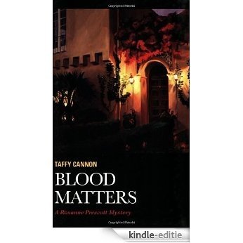 Blood Matters (Roxanne Prescott, Tour Guide Mysteries #2) [Kindle-editie]