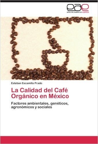 La Calidad del Cafe Organico En Mexico