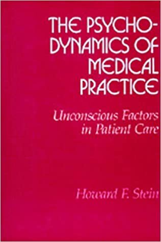 indir The Psychodynamics of Medical Practice: Unconscious Factors in Patient Care