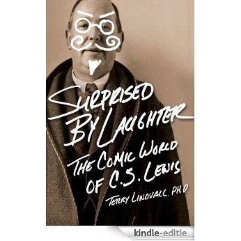 Surprised by Laughter Revised and   Updated: The Comic World of C.S. Lewis (English Edition) [Kindle-editie]