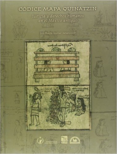 Codice Mapa Quinatzin: Justicia y Derechos Humanos en el Mexico Antiguo [With CDROM and Paper with Drawings and Folder]