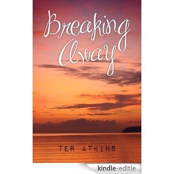 Breaking Away (English Edition) [Kindle-editie]