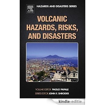 Volcanic Hazards, Risks and Disasters (Hazards and Disasters) [Kindle-editie]