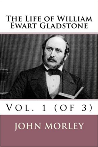 The Life of William Ewart Gladstone: Vol. 1 (of 3)