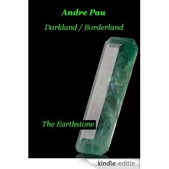 The Earthstone (Darkland / Borderland 3) (English Edition) [Kindle-editie]