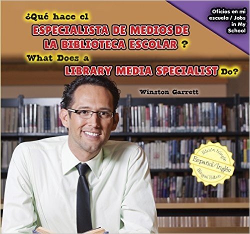 Qu' Hace El Especialista de Medios de La Biblioteca Escolar? / What Does a Library Media Specialist Do?