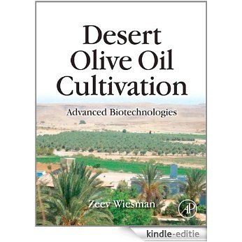Desert Olive Oil Cultivation: Advanced Bio Technologies [Kindle-editie]
