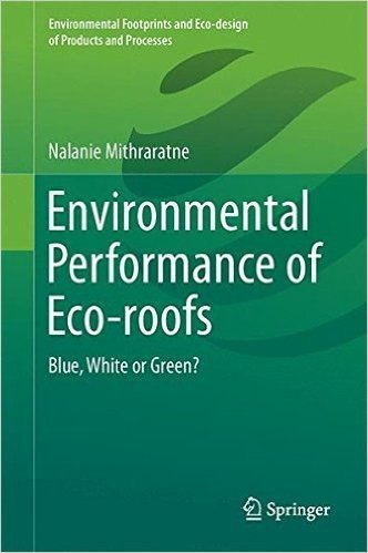 Environmental Performance of Eco-Roofs: Blue, White or Green?