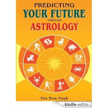 Predicting Your Future Through Astrology (English Edition) [Kindle-editie]