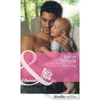Dad in Disguise (Mills & Boon Cherish) (Baby Daze, Book 1) [Kindle-editie]