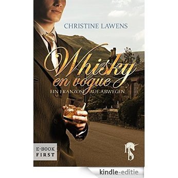 Whisky en vogue: Ein Franzose auf Abwegen [Kindle-editie]