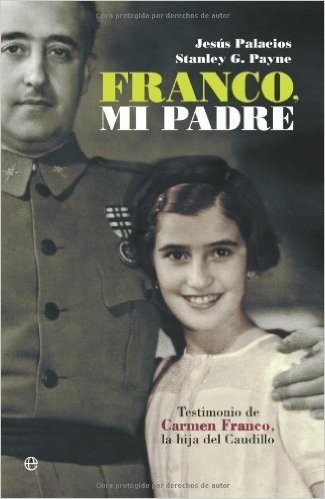 Franco, mi padre (Historia Del Siglo Xx)