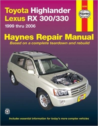 Toyota Highlander & Lexus RX 300/330 Automotive Repair Manual