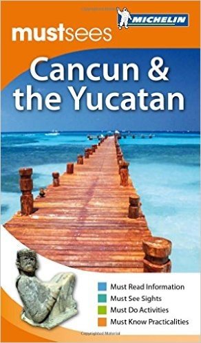 Michelin Mustsees Cancun and the Yucatan