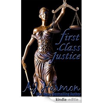 First Class Justice (First Class series Book 3) (English Edition) [Kindle-editie]