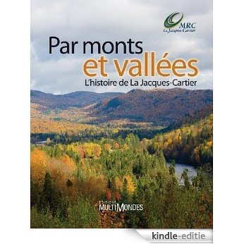 Par monts et vallées: L'histoire de La Jacques-Cartier [Kindle-editie]