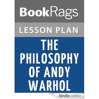 The Philosophy of Andy Warhol Lesson Plans (English Edition) [Kindle-editie]
