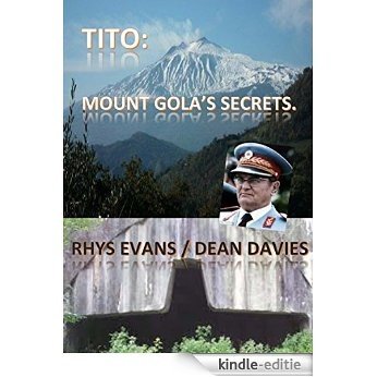 Tito: mount Gola's secrets. (English Edition) [Kindle-editie]