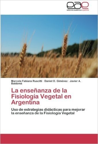 La Ensenanza de La Fisiologia Vegetal En Argentina