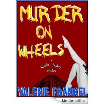 Murder on Wheels (A Wanda Mallory Mystery Book 2) (English Edition) [Kindle-editie]