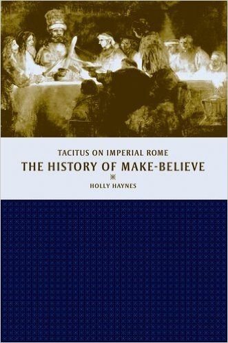 The History of Make-Believe: Tacitus on Imperial Rome baixar