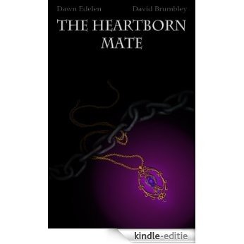The Heartborn Mate (The Ironborn Cycle Book 2) (English Edition) [Kindle-editie]