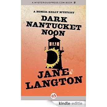 Dark Nantucket Noon (The Homer Kelly Mysteries) [Kindle-editie]