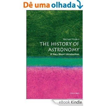 The History of Astronomy: A Very Short Introduction (Very Short Introductions) [eBook Kindle]