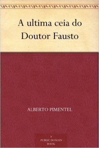 A ultima ceia do Doutor Fausto
