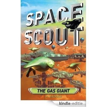 Space Scout: The Gas Giant (Space Scout (Unnumbered)) [Kindle-editie] beoordelingen