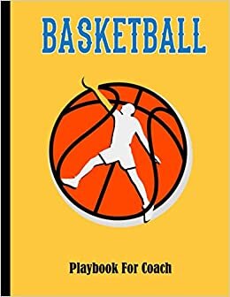 indir Basketball Playbook For Coach: 100 Full Page Basketball Court Diagrams for Drawing Up Plays, Drills, and Scouting