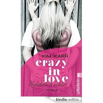 Gefährlich schön - Crazy in Love 1 (German Edition) [Kindle-editie]