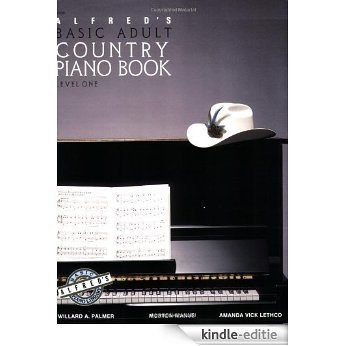 Alfred's Basic Adult Piano Course, Country Songbook: Level 1 [Kindle-editie]