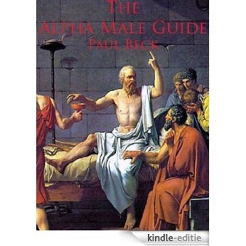 The Alpha Male Guide: Philosophy For Studs (English Edition) [Kindle-editie]