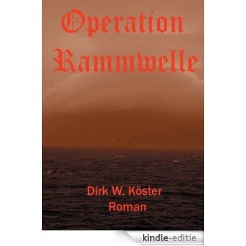 Operation Rammwelle (German Edition) [Kindle-editie]