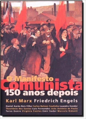 O Manifesto Comunista -150 Anos Depois