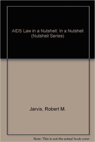 AIDS Law in a Nutshell: In a Nutshell