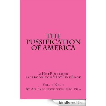 The Pussification of America (English Edition) [Kindle-editie] beoordelingen