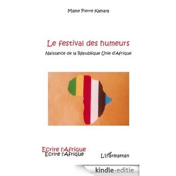 Le festival des humeurs (Ecrire l'Afrique) [Kindle-editie]