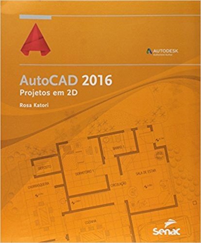 AutoCAD 2016. Projetos em 2D